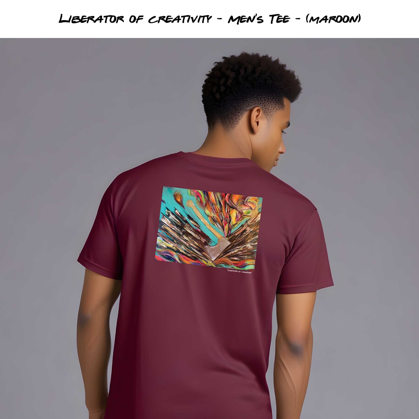 "Liberator of Creativity" Maroon T-Shirt in Men and Women's